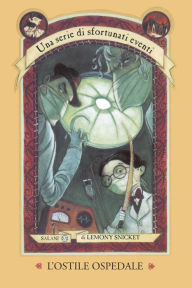 Title: L'ostile ospedale, Author: Lemony Snicket