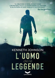 Title: L'Uomo delle Leggende, Author: Kenneth Johnson