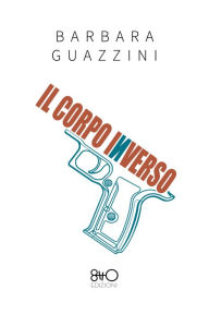 Title: Il corpo inverso, Author: Barbara Guazzini