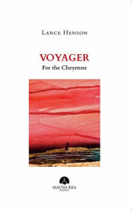 Title: Voyager: For the Cheyenne, Author: Lance Henson