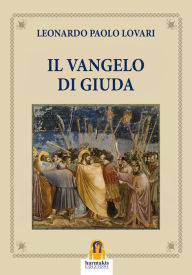 Title: Il Vangelo di Giuda, Author: Leonardo Paolo Lovari
