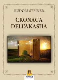 Title: Cronaca dell'Akasha, Author: Rudolf Steiner