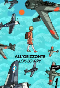 Title: All'orizzonte, Author: Lois Lowry