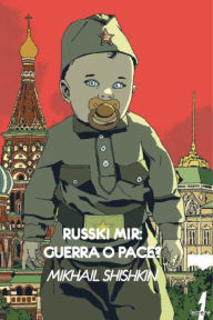 Title: Russki mir: Guerra o pace?, Author: Mikhail Shishkin
