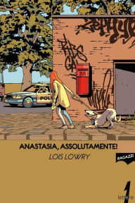 Title: Anastasia, assolutamente!, Author: Lois Lowry