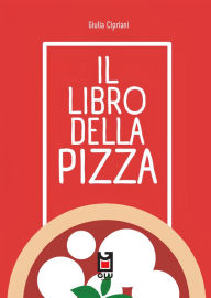 Title: Il libro della Pizza, Author: GIULIA CIPRIANI