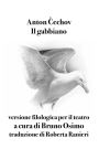 Il gabbiano: versione filologica per il teatro