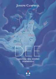 Title: Dee: I misteri del divino femminile, Author: Joseph Campbell