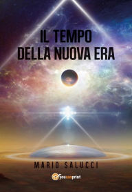 Title: Il tempo della nuova era, Author: Mario Salucci