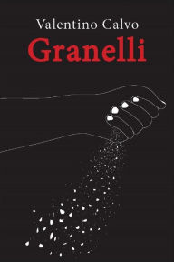 Title: Granelli, Author: Valentino Calvo