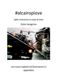 Title: #alcairopiove, Author: Fulvio Lacagnina
