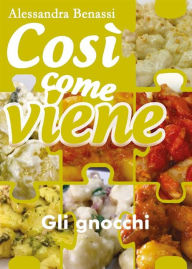 Title: Così come viene. Gli gnocchi, Author: Alessandra Benassi