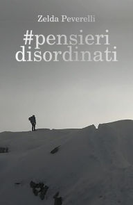 Title: #pensieri disordinati, Author: Zelda Peverelli