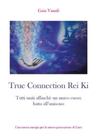 Title: True connection rei ki, Author: Gaia Vanali