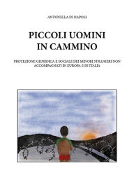 Title: Piccoli uomini in cammino, Author: Antonella Di Napoli