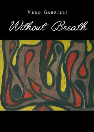Title: Without Breath, Author: Vero Gabrieli