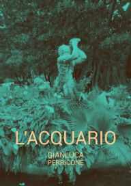 Title: L'acquario, Author: Gianluca Perricone