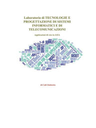 Title: Laboratorio di TECNOLOGIE E PROGETTAZIONE DI SISTEMI INFORMATICI E DI TELECOMUNICAZIONI, Author: Ombretta Caiti