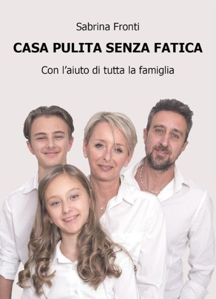 Casa pulita senza fatica - con l'aiuto di tutta la famiglia