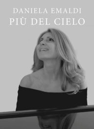 Title: Più del cielo, Author: Daniela Emaldi