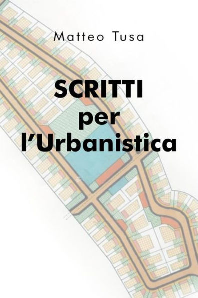 Scritti per l'Urbanistica