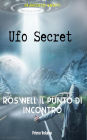 Ufo secret: Roswell il punto di incontro