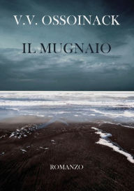 Title: Il Mugnaio, Author: Valeria Valcavi Ossoinack