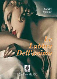 Title: Le labbra dell'anima, Author: Sandro Spallino