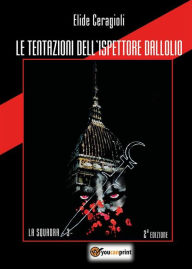 Title: Le tentazioni dell'ispettore Dallolio, Author: Elide Ceragioli