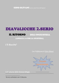 Title: Diavolicche 2.Serio IL RITORNO dell'ingiustizia, Author: Gino Olivani
