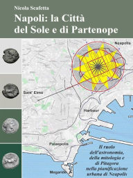 Title: Napoli: la città del Sole e di Partenope, Author: Nicola Scafetta