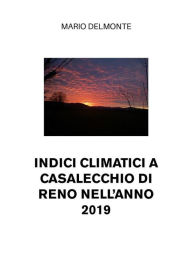 Title: Indici climatici a Casalecchio di Reno nell'anno 2019, Author: Mario Delmonte