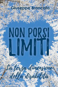 Title: Non porsi limiti 