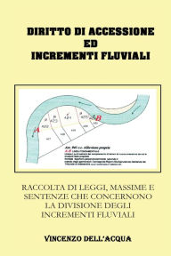 Title: Diritto di accessione ed incrementi fluviali, Author: Vincenzo Dell'Acqua