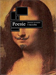 Title: Poesie - I raccolta, Author: Maurizio Avvenente