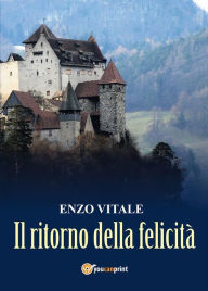 Title: Il ritorno della felicità, Author: Enzo Vitale