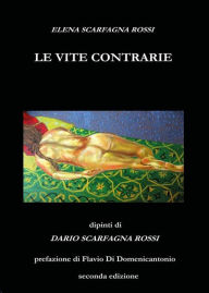 Title: Le vite contrarie, Author: Elena Scarfagna Rossi