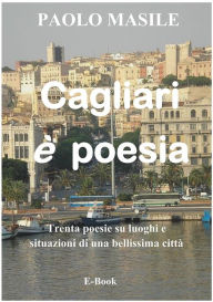Title: Cagliari è poesia, Author: Paolo Masile