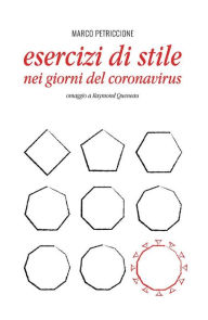 Title: Esercizi di stile nei giorni del coronavirus, Author: Marco Petriccione