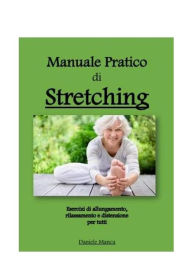 Title: Manuale pratico di Stretching, Author: Daniele Manca