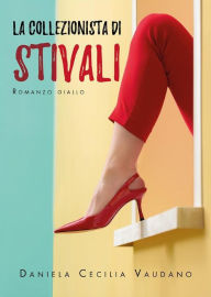 Title: La collezionista di stivali, Author: Daniela Cecilia Vaudano
