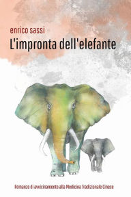Title: L'impronta dell'elefante, Author: Enrico Sassi