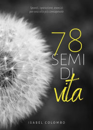 Title: 78 semi di vita, Author: Isabel Colombo