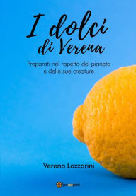 Title: I dolci di Verena, Author: Verena Lazzarini