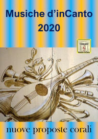 Title: Musiche d'inCanto 2020, Author: Cornelio Piccoli