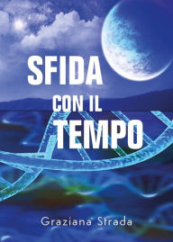 Title: Sfida con il tempo, Author: Graziana Strada