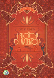 Title: I fuochi di Valencia, Author: Elena Covani