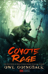 Title: Coyote Rage, Author: Owl Goingback