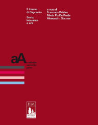 Title: Il trauma di Caporetto: Storia, letteratura e arti, Author: AA.VV.