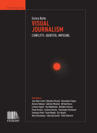 Title: Visual Journalism: Conflitti. Identità. Impegno., Author: Enrico Ratto